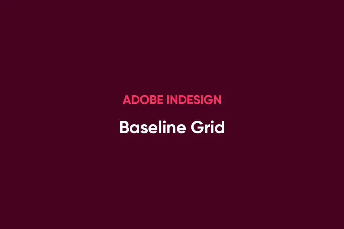 INDD-Baseline-Grid