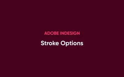 INDD Stroke Options