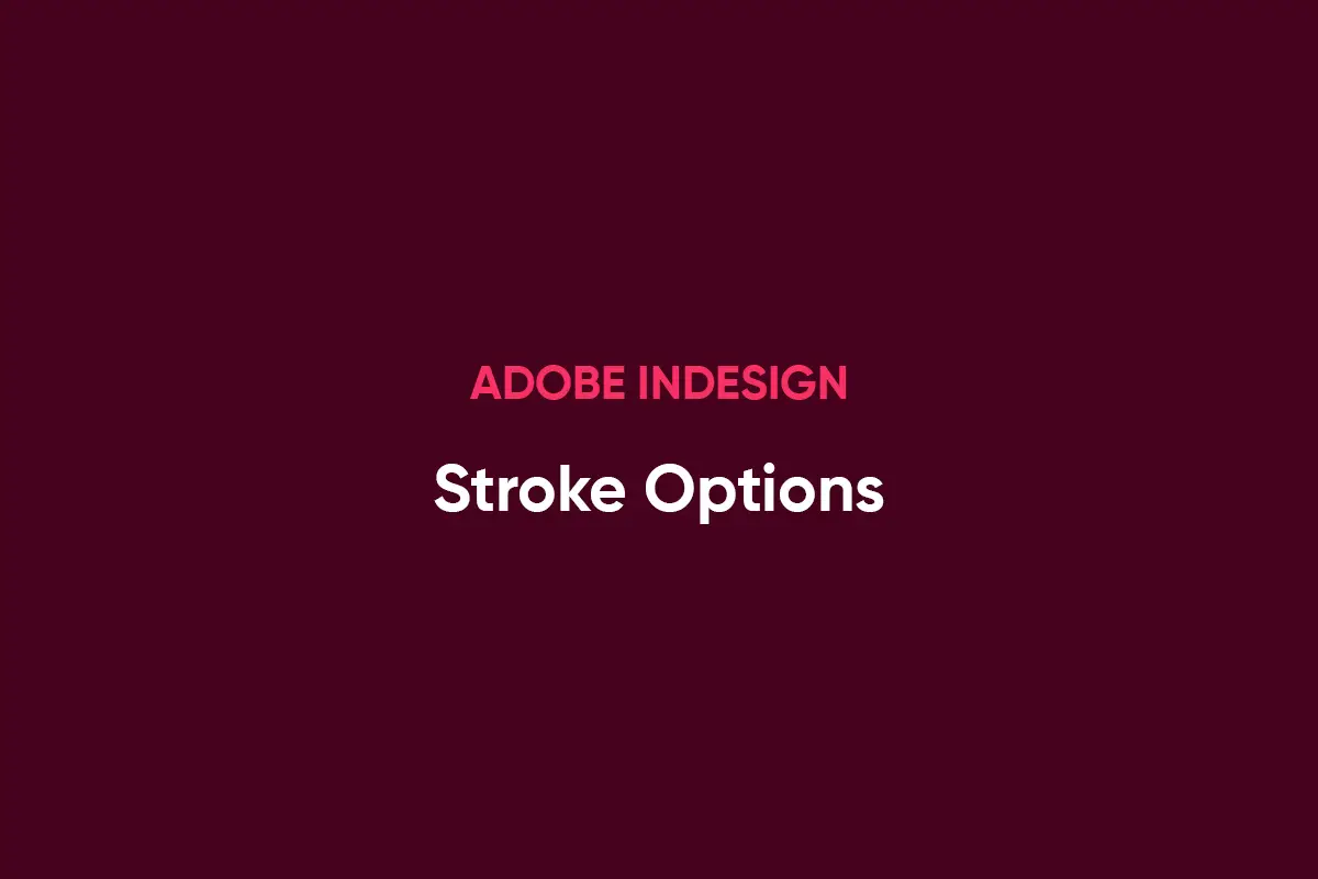 INDD-Stroke-Options