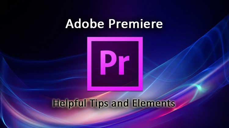 adobe-premiere-helpful-tips-and-elements