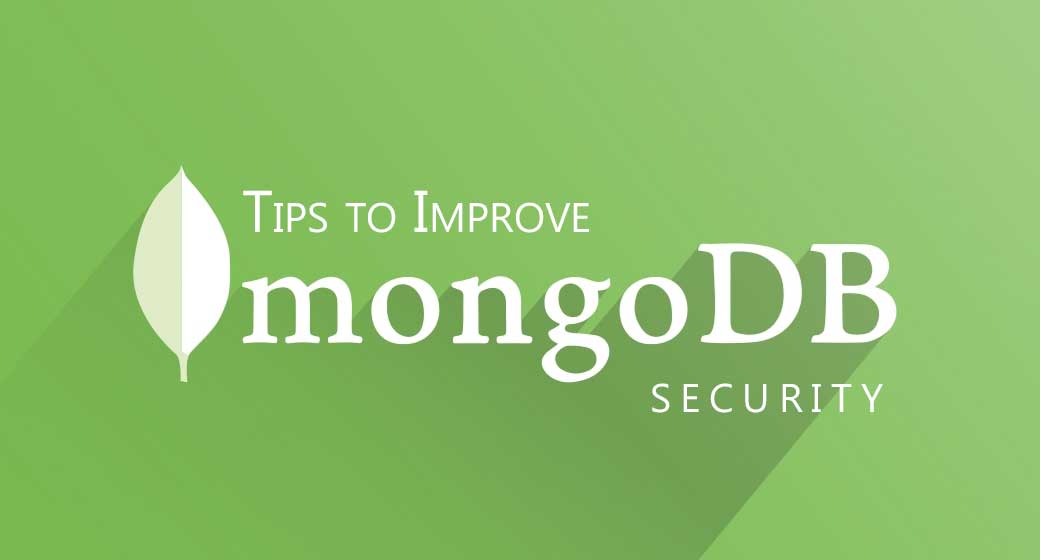 Tips to Improve MongoDB Security