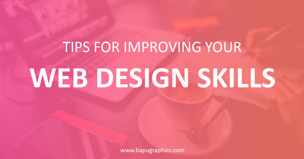 Tips For Improving Your Web Design Skills In 2018