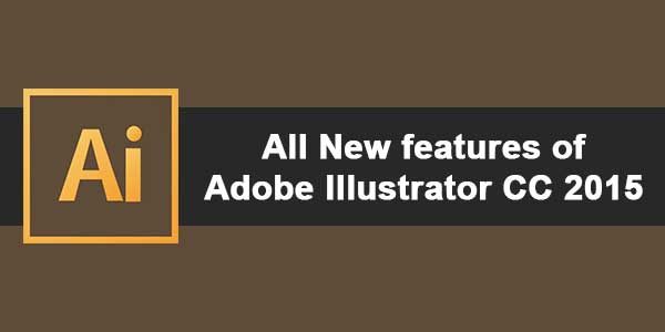 All New features of Adobe Illustrator CC 2015