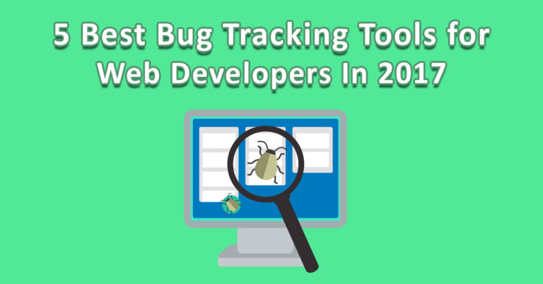 5 Best Bug Tracking Tools for Web Developers and Designers