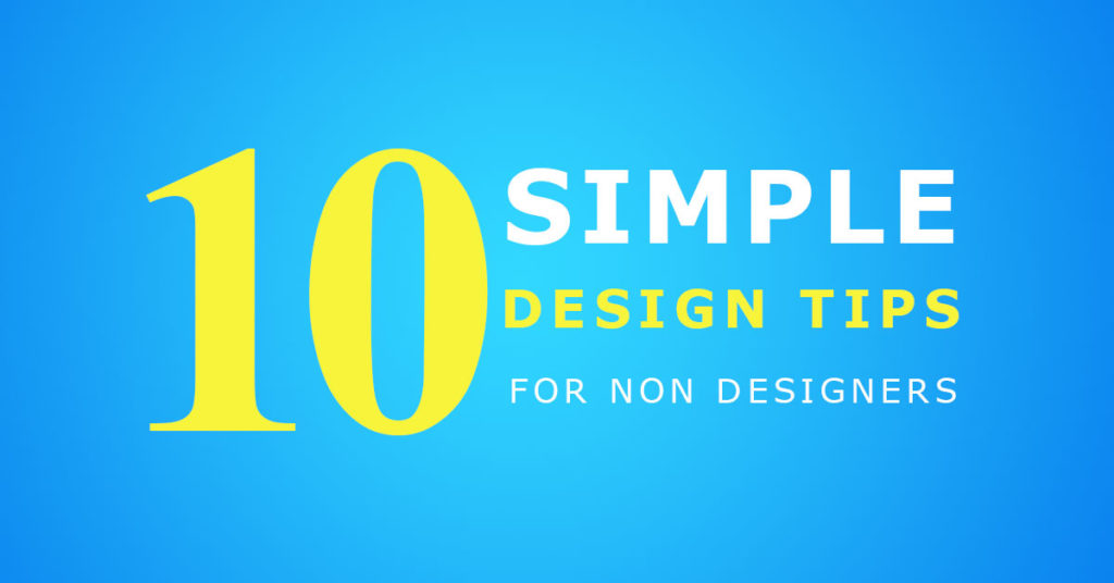 10 Simple and Important Graphic Design Tips for Non-Designers