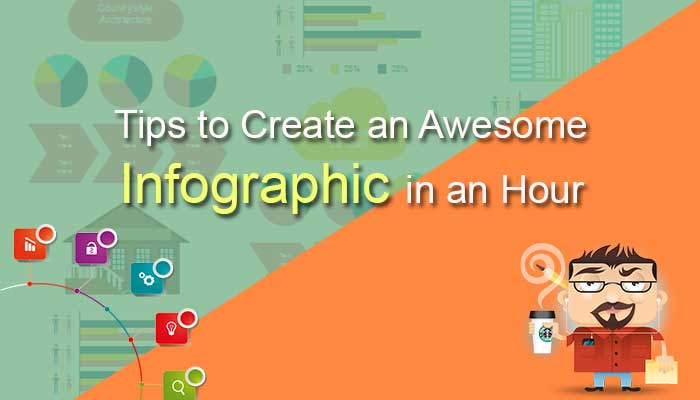 Tips to Create an Awesome Infographic in an Hour