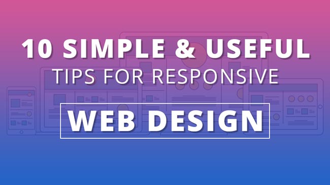 Simple & Useful Tips For Responsive Web Design