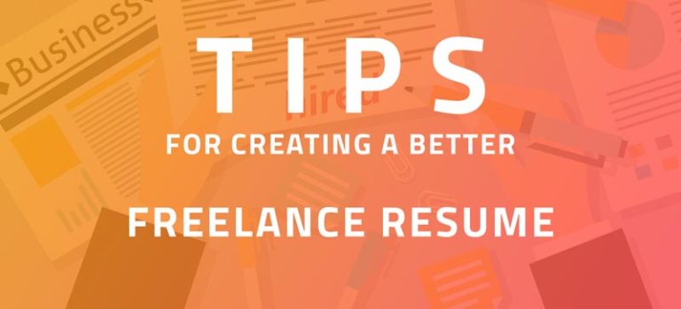 Tips For Creating a Better Freelance Resume In 2018