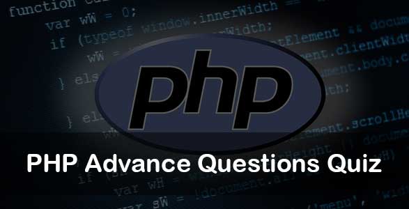 PHP Advance Questions Quiz | PHP Quiz