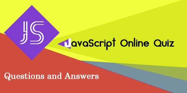 Find below MCQ (Multiple Choice) questions and Answers useful for learning JavaScript. Play our JavaScript Online Quiz Questions and Answers
