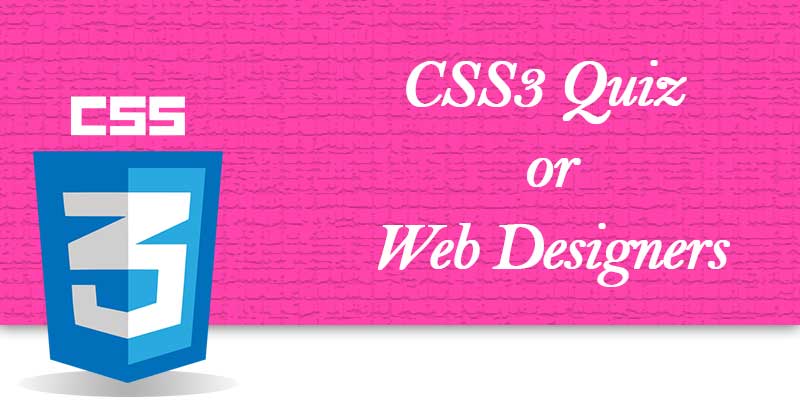 CSS3 Quiz for Web Designers