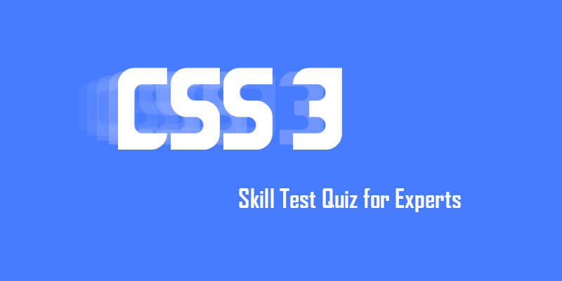 CSS3 Skill Test Quiz for Experts