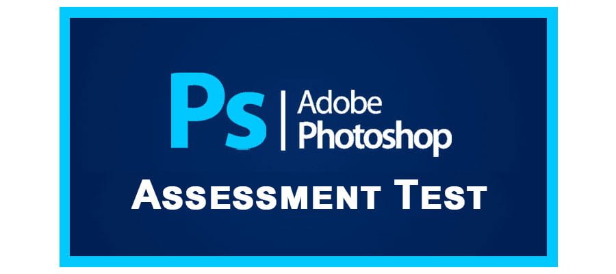 Adobe Photoshop Assessment Test