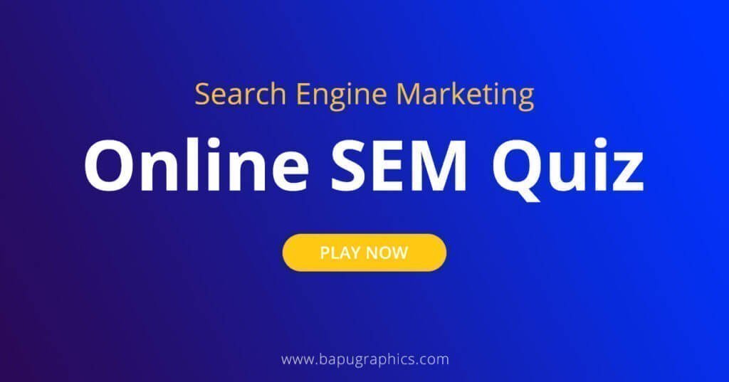 Online SEM Quiz: Search Engine Marketing MCQ
