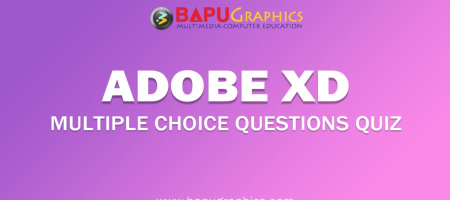 Adobe XD MCQ Quiz